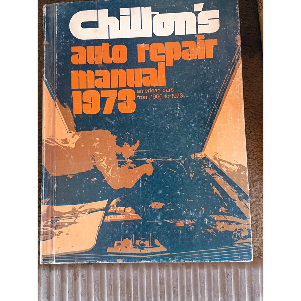 Chilton Auto Repair Manual 1973 American Cars 1966-1973 Vintage Hardcover Book